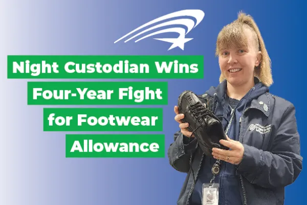 Melissa Rossiter holds up a shoe and smiles. Text reads "Night Custodian Wins Four-Year Fight for Footwear Allowance"