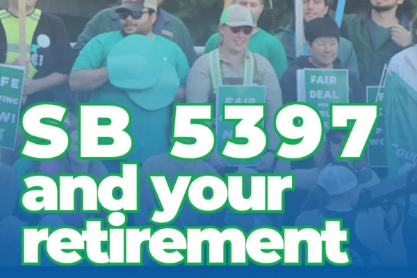 SB 5397 and your retirement wfse pension Washington Federation of State Employees AFSCME
