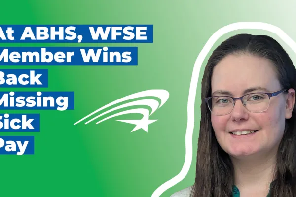Graphic with a photo of Kayla Roundtree with txt that reads "At ABHS, WFSE Member Wins Back Missing Sick Pay"