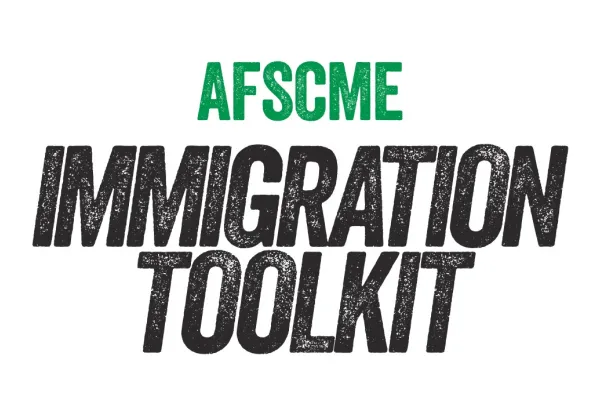 AFSCME Immigration Toolkit