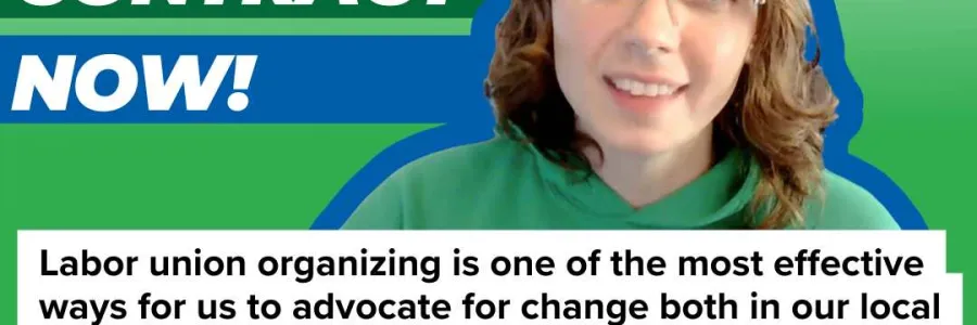graphic with quote from CCC bargaining team member Danielle Casey that reads "Labor union organizing is one of the most effective ways for us to advocate for change both in our local communities, our state communities, our federal communities. We start here. It always starts here."