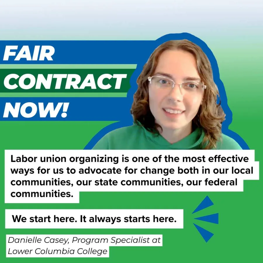 graphic with quote from CCC bargaining team member Danielle Casey that reads "Labor union organizing is one of the most effective ways for us to advocate for change both in our local communities, our state communities, our federal communities. We start here. It always starts here."